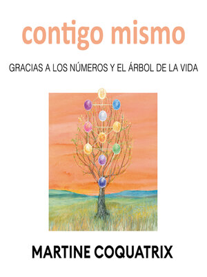 cover image of Contigo mismo. Gracias a los números y el árbol de la vida